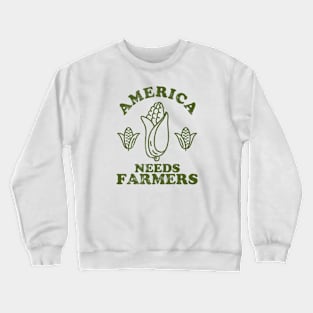 America Needs Farmers // retro Crewneck Sweatshirt